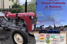 Zlot Starych Ciągników na Mazowszu już 6 i 7 lipca 2024. Jakie atrakcje?