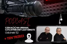 Podcast Czekał(a) na Urbana odc. 52 